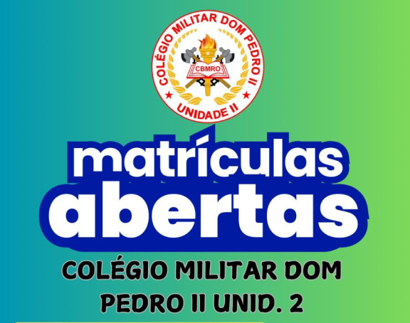 COLÉGIO MILITAR DOM PEDRO II – UNIDADE II VILHENA : EDITAL Nº 1/2024/CBM-CDPII2DIR-TEM PRAZO DE INSCRIÇÕES PRORROGADAS